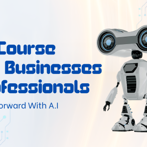 A.I For Professionals – How To Use A.I To Get Ahead
