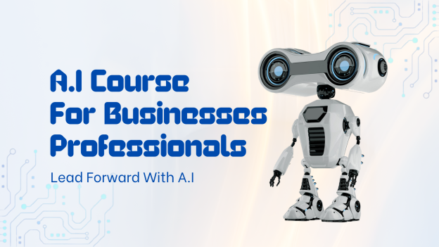 A.I For Professionals – How To Use A.I To Get Ahead